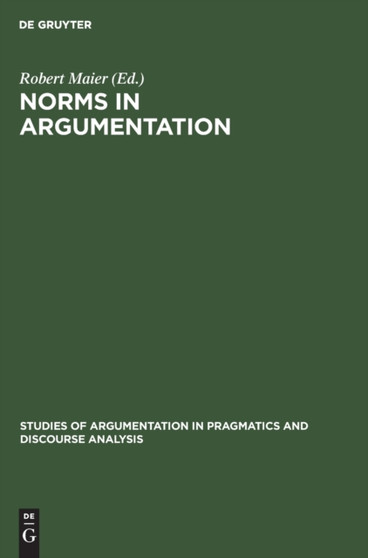 Norms in Argumentation : Proceedings of the Conference on Norms 1988