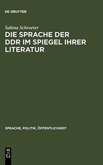 Die Sprache der DDR im Spiegel ihrer Literatur : 2 Die Sprache der DDR im Spiegel ihrer Literatur : 2