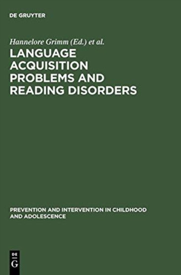 Language acquisition problems and reading disorders : Aspects of diagnosis and intervention