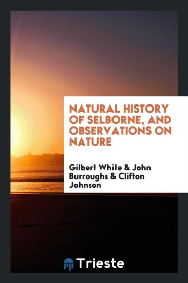 Natural History of Selborne, and Observations on Nature by Gilbert White - Paperback