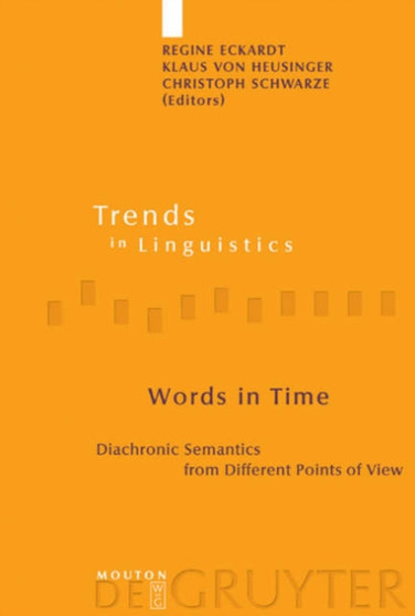 Words in Time : Diachronic Semantics from Different Points of View