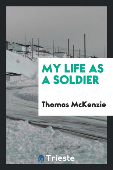 My Life as a Soldier by Thomas McKenzie - Paperback