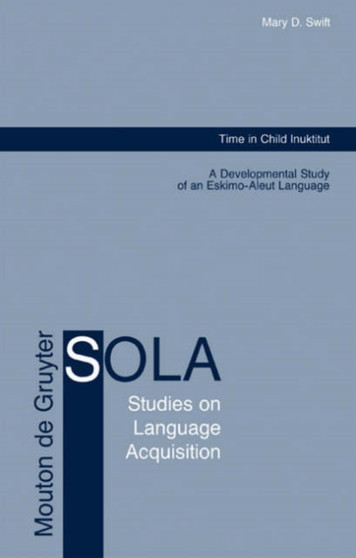 Time in Child Inuktitut : A Developmental Study of an Eskimo-Aleut Language