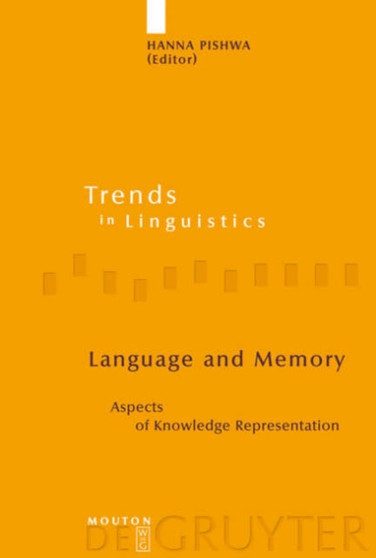 Language and Memory : Aspects of Knowledge Representation