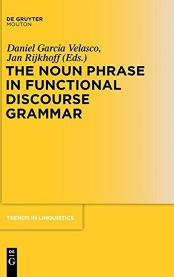 The Noun Phrase in Functional Discourse Grammar