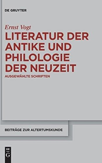 Literatur Der Antike Und Philologie Der Neuzeit : Ausgewahlte Schriften : 313