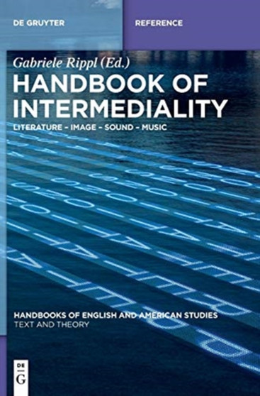 Handbook of Intermediality : Literature - Image - Sound - Music