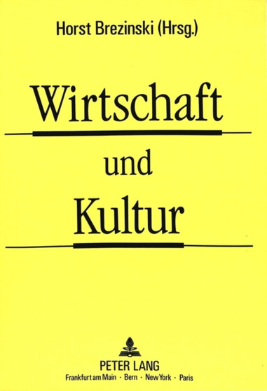 Wirtschaft und Kultur : Herausgegeben von Horst Brezinski