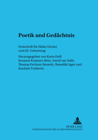 Poetik Und Gedaechtnis : Festschrift Fuer Heiko Uecker Zum 65. Geburtstag : 17