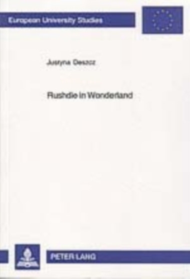 Rushdie in Wonderland : Fairytaleness in Salman Rushdie's Fiction