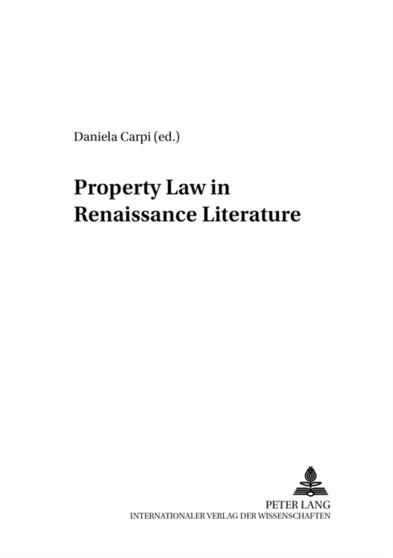 Property Law in Renaissance Literature : 28