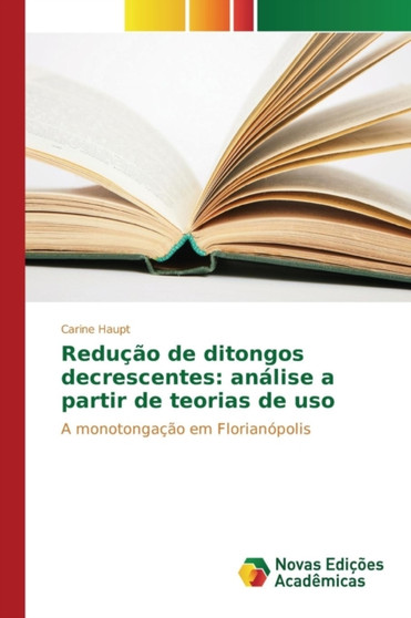 Reducao de ditongos decrescentes : analise a partir de teorias de uso