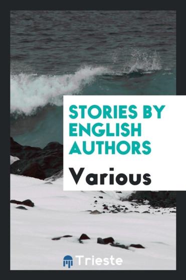 Stories by English Authors by Various - Paperback