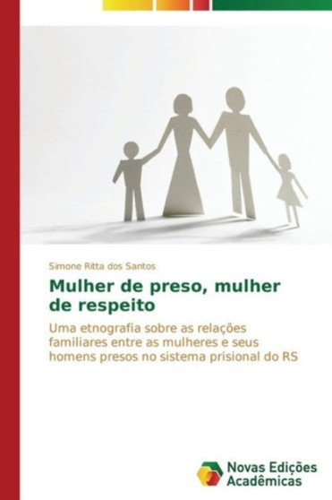 Mulher de preso, mulher de respeito