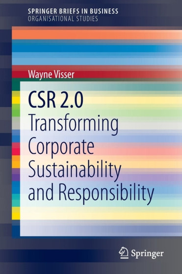 CSR 2.0 : Transforming Corporate Sustainability and Responsibility