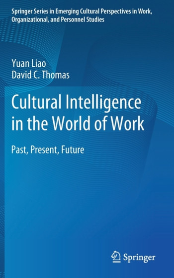 Cultural Intelligence in the World of Work : Past, Present, Future