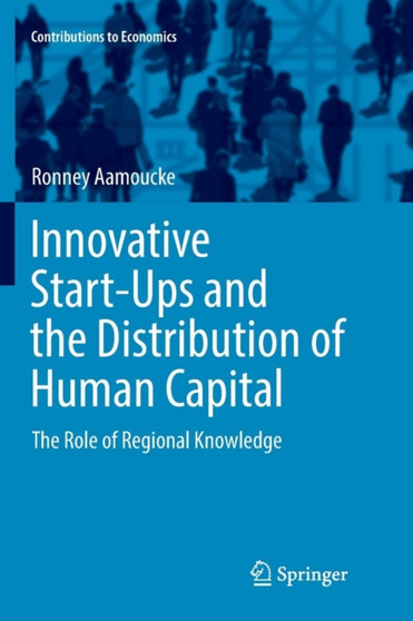 Innovative Start-Ups and the Distribution of Human Capital : The Role of Regional Knowledge