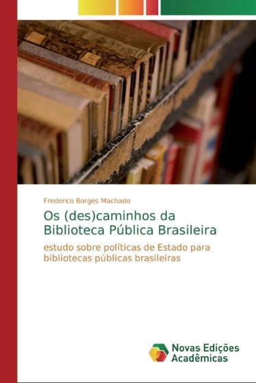 Os (des)caminhos da Biblioteca Publica Brasileira