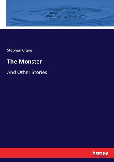 The Monster : And Other Stories
