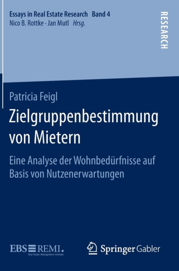 Zielgruppenbestimmung von Mietern : Eine Analyse der Wohnbedurfnisse auf Basis von Nutzenerwartungen
