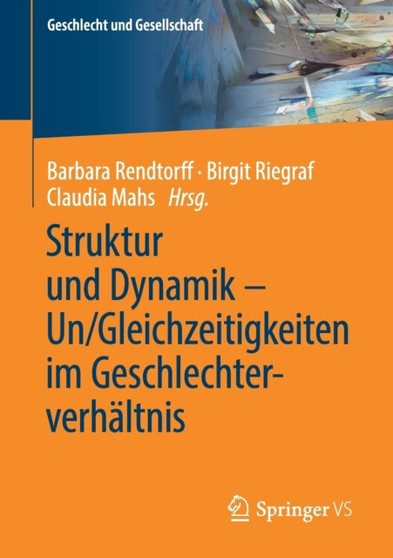 Struktur und Dynamik - Un/Gleichzeitigkeiten im Geschlechterverhaltnis : 73