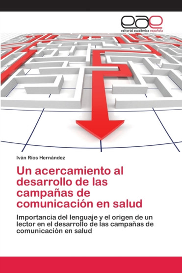 Un acercamiento al desarrollo de las campanas de comunicacion en salud