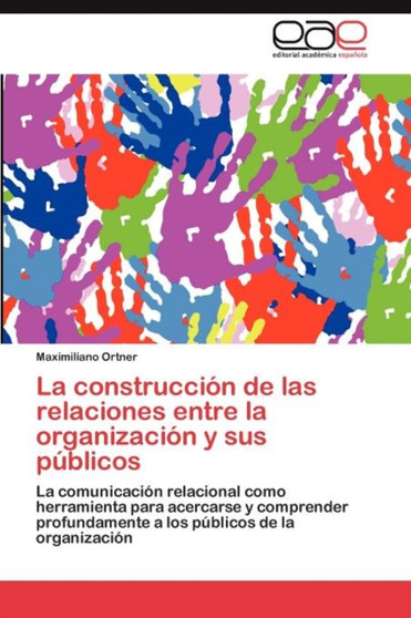 La Construccion de Las Relaciones Entre La Organizacion y Sus Publicos