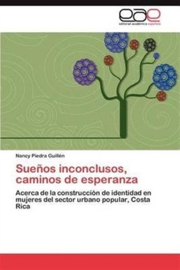 Suenos Inconclusos, Caminos de Esperanza