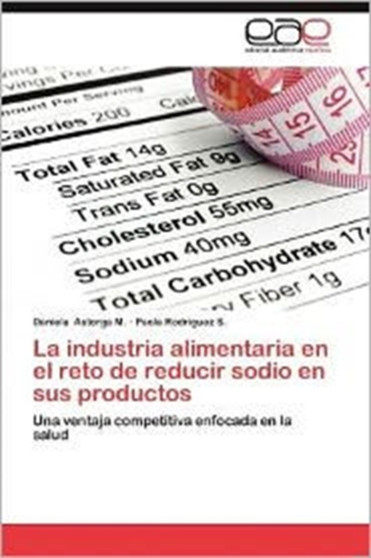 La Industria Alimentaria En El Reto de Reducir Sodio En Sus Productos