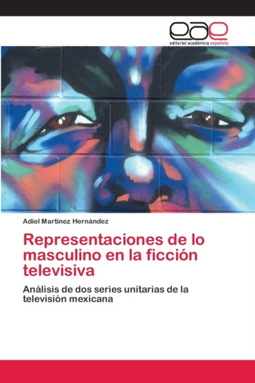 Representaciones de lo masculino en la ficcion televisiva