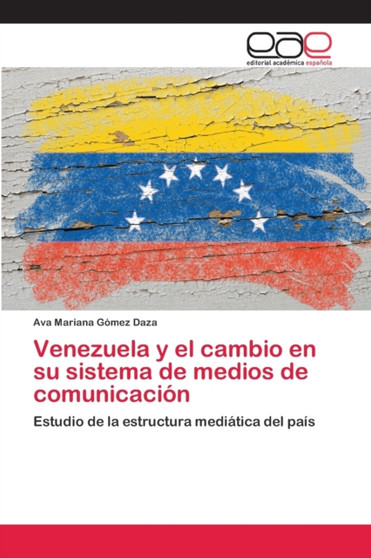 Venezuela y el cambio en su sistema de medios de comunicacion