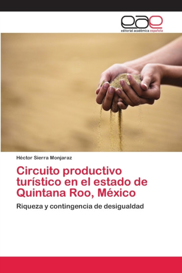 Circuito productivo turistico en el estado de Quintana Roo, Mexico Circuito productivo turistico en el estado de Quintana Roo, Mexico