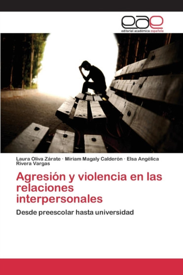 Agresion y violencia en las relaciones interpersonales