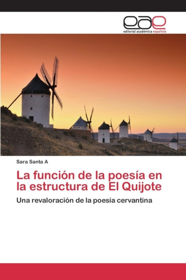 La funcion de la poesia en la estructura de El Quijote La funcion de la poesia en la estructura de El Quijote