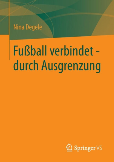 Fussball verbindet - durch Ausgrenzung
