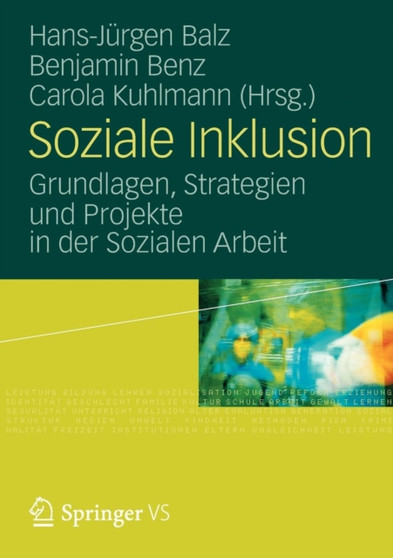 Soziale Inklusion : Grundlagen, Strategien und Projekte in der Sozialen Arbeit