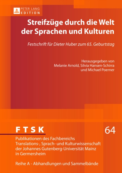 Streifzuege durch die Welt der Sprachen und Kulturen : Festschrift fuer Dieter Huber zum 65. Geburtstag-