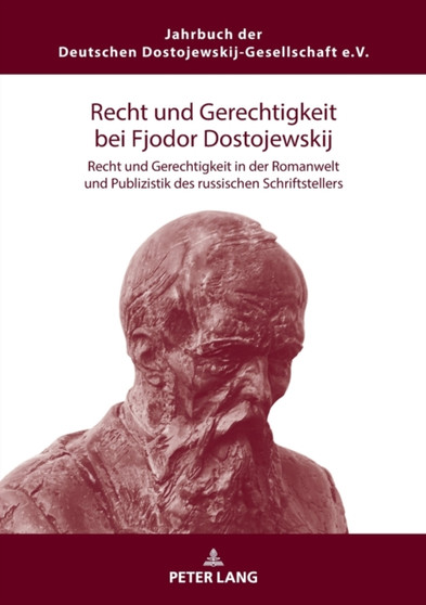Recht und Gerechtigkeit bei Fjodor Dostojewskij : Recht und Gerechtigkeit in der Romanwelt und Publizistik des russischen Schriftstellers : 24