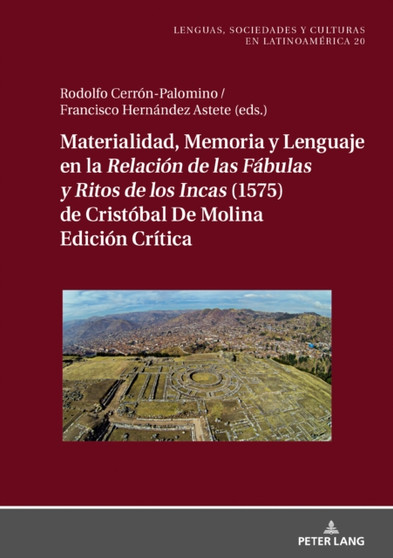Materialidad, memoria y lenguaje en la Relacion de las Fabulas y Ritos de los Incas (1575) de Cristobal de Molina : Edicion critica : 20
