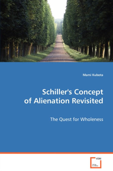 Schiller's Concept of Alienation Revisited