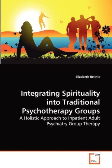 Integrating Spirituality into Traditional Psychotherapy Groups