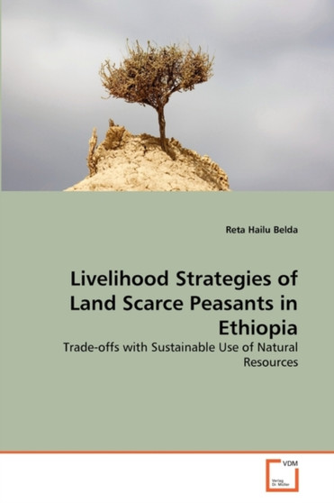 Livelihood Strategies of Land Scarce Peasants in Ethiopia