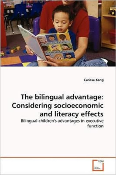 The bilingual advantage : Considering socioeconomic and literacy effects