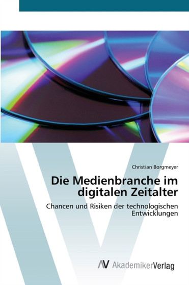 Die Medienbranche im digitalen Zeitalter
