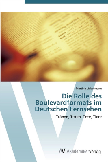Die Rolle des Boulevardformats im Deutschen Fernsehen