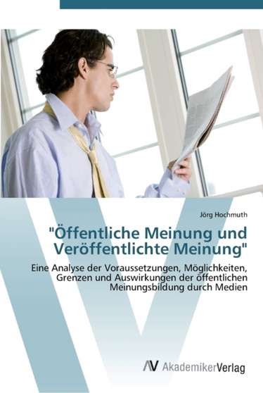 "Offentliche Meinung und Veroffentlichte Meinung" "Offentliche Meinung und Veroffentlichte Meinung"
