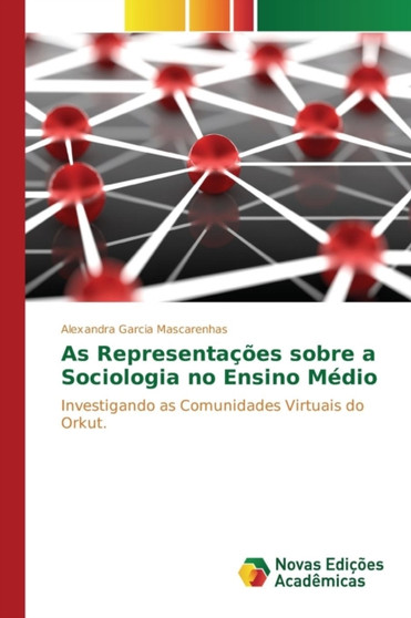 As Representacoes sobre a Sociologia no Ensino Medio As Representacoes sobre a Sociologia no Ensino Medio