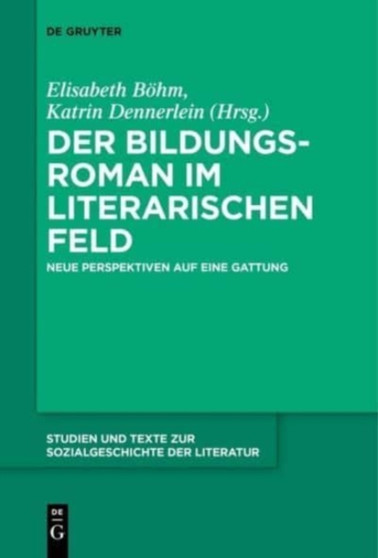 Der Bildungsroman im literarischen Feld : 144 Der Bildungsroman im literarischen Feld : 144