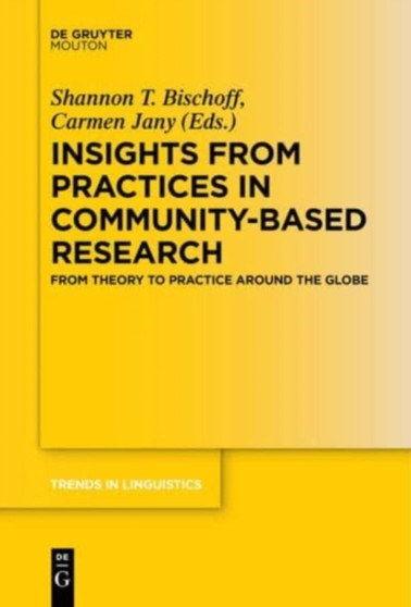 Insights from Practices in Community-Based Research : From Theory To Practice Around The Globe