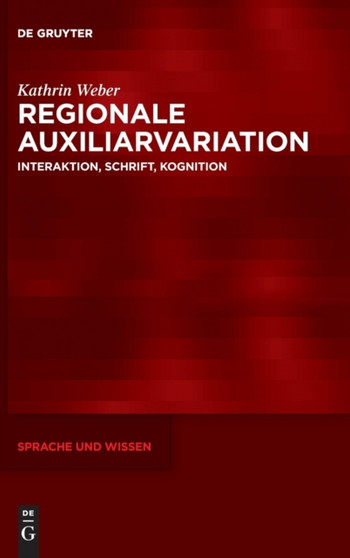Regionale Auxiliarvariation : Interaktion, Schrift, Kognition : 46